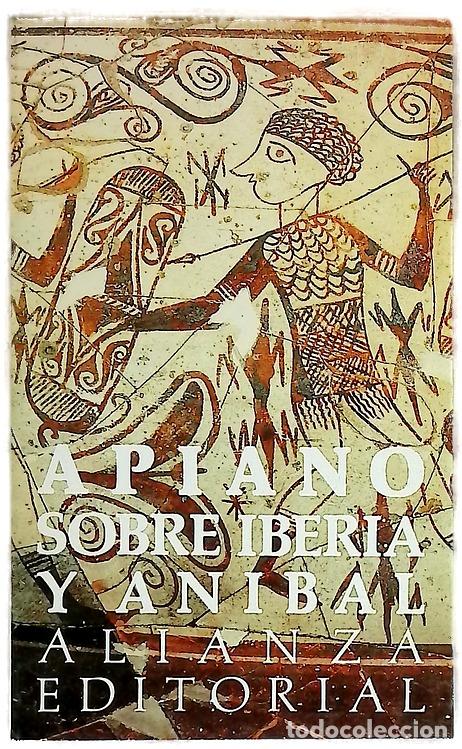 Libros: Sobre Iberia y An&iacute;bal - Apiano; G&oacute;mez Espelos&iacute;n, F. Javier