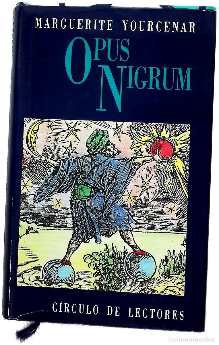 Libri di seconda mano: Opus nigrum - Yourcenar, Marguerite; Calatayud, Emma