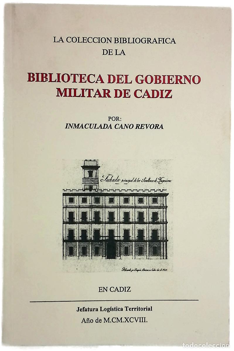 Libri di seconda mano: La colecci&oacute;n bibliogr&aacute;fica de la Biblioteca del Gobierno Militar de C&aacute;diz /