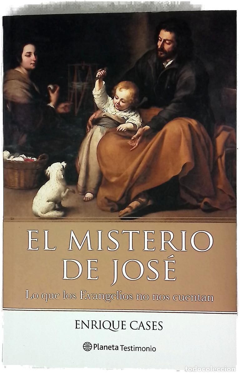 books: El misterio de Jos&eacute; : lo que los Evangelios no nos cuentan