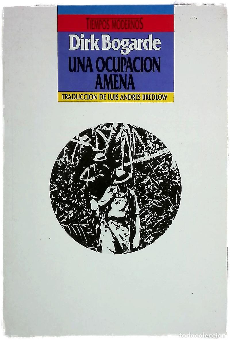 books: Una ocupaci&oacute;n amena - Bogarde, Dirk; Bredlow, Luis Andr&eacute;s