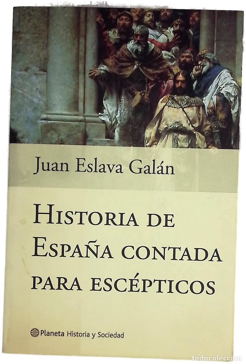Libros: Historia de Espa&ntilde;a contada para esc&eacute;pticos