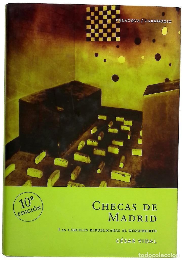 Libros: Checas de Madrid las c&aacute;rceles republicanas al descubierto