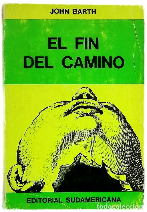 Libros: El fin del camino - Barth, John; Canto, Estela