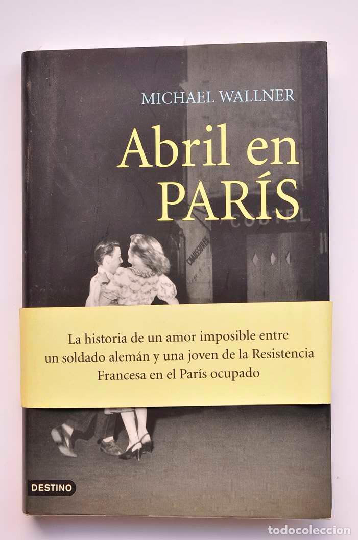 Libros: Abril en Par&iacute;s - WALLNER, Michael - Foto 2