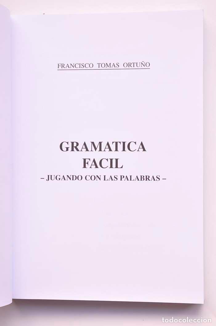Libros: Gram&aacute;tica f&aacute;cil. Jugando con las palabras - TOM&Aacute;S ORTU&Ntilde;O, Francisco - Foto 2