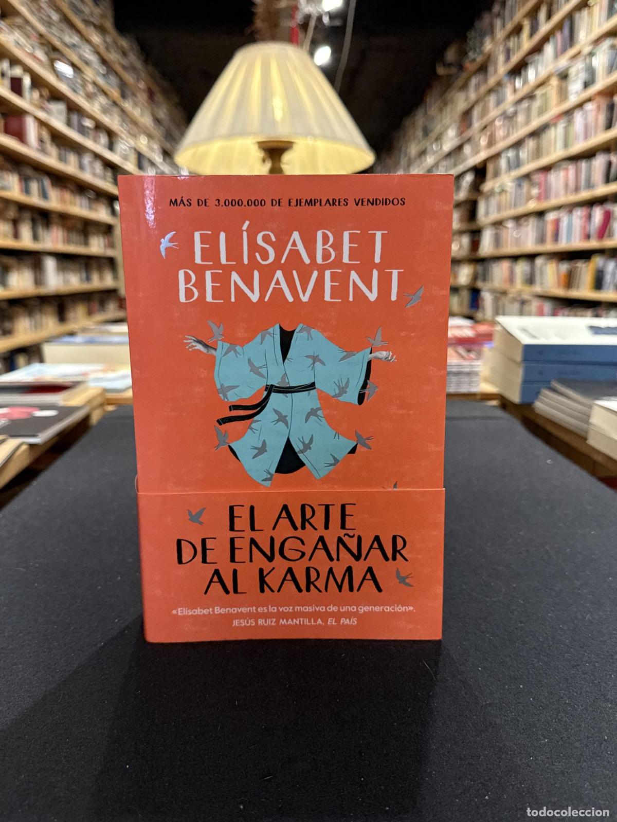 Libros: El arte de enga&ntilde;ar al karma - Elisabet Benavent