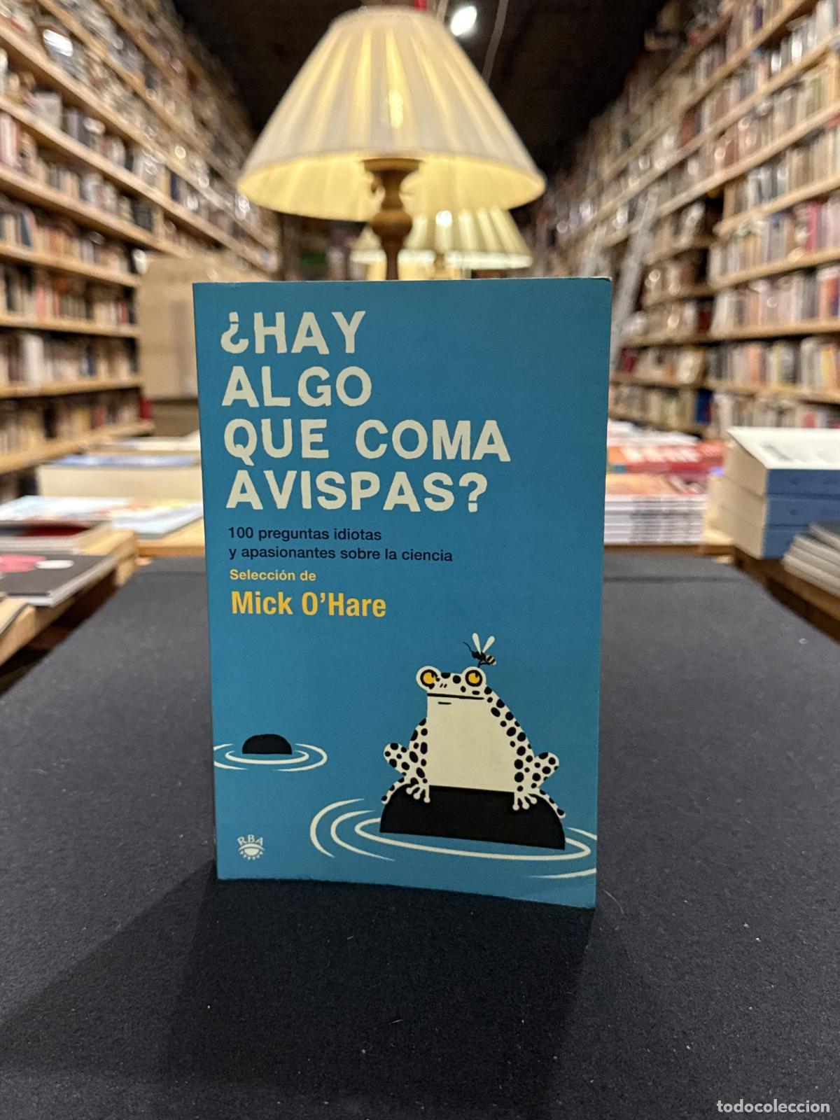 Libros: &iquest; hay algo que coma avispas ? - O' Hare, Mick