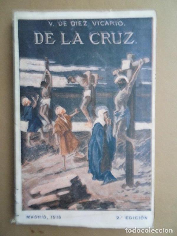 B&uuml;cher: De la Cruz. Proceso hist&oacute;rico, pol&iacute;tico, filos&oacute;fico, social y religioso acerca de la misma, consider