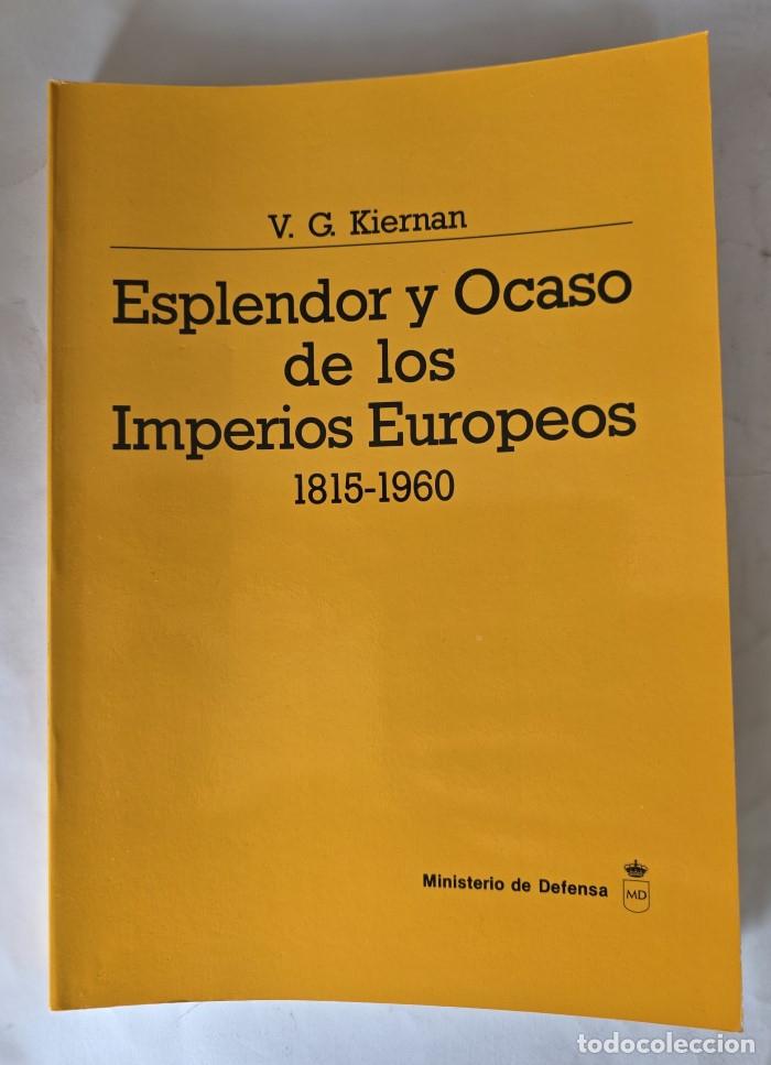 B&uuml;cher: ESPLENDOR Y OCASO DE LOS IMPERIOS EUROPEOS (1815-1960) - V.G. Kiernan