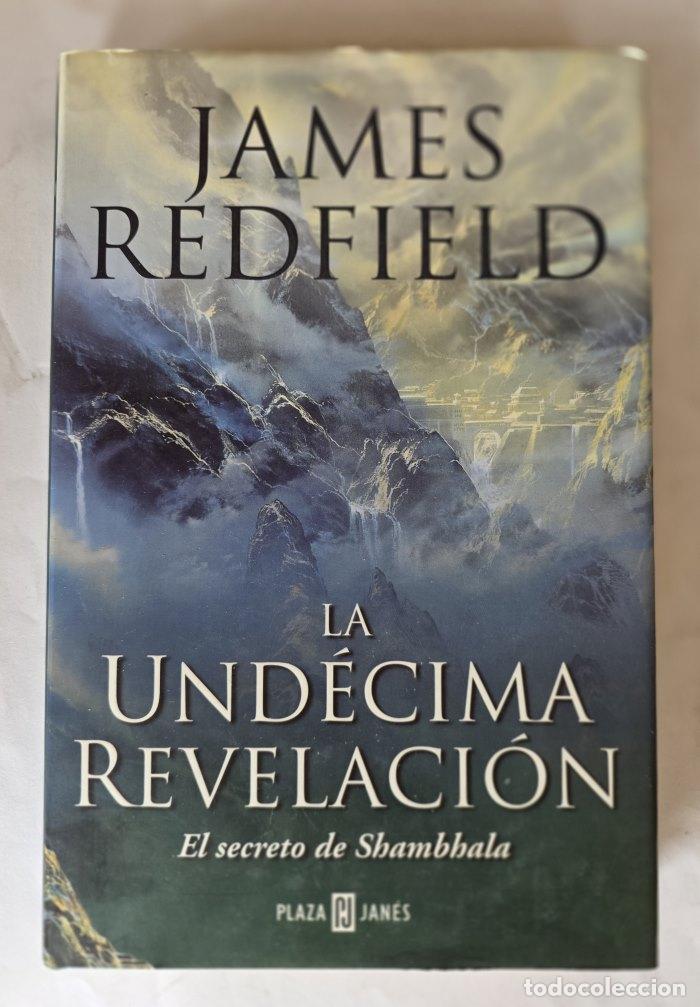Libros: LA UNDECIMA REVELACION. EL SECRETO DE SHAMBALA - James Redfield
