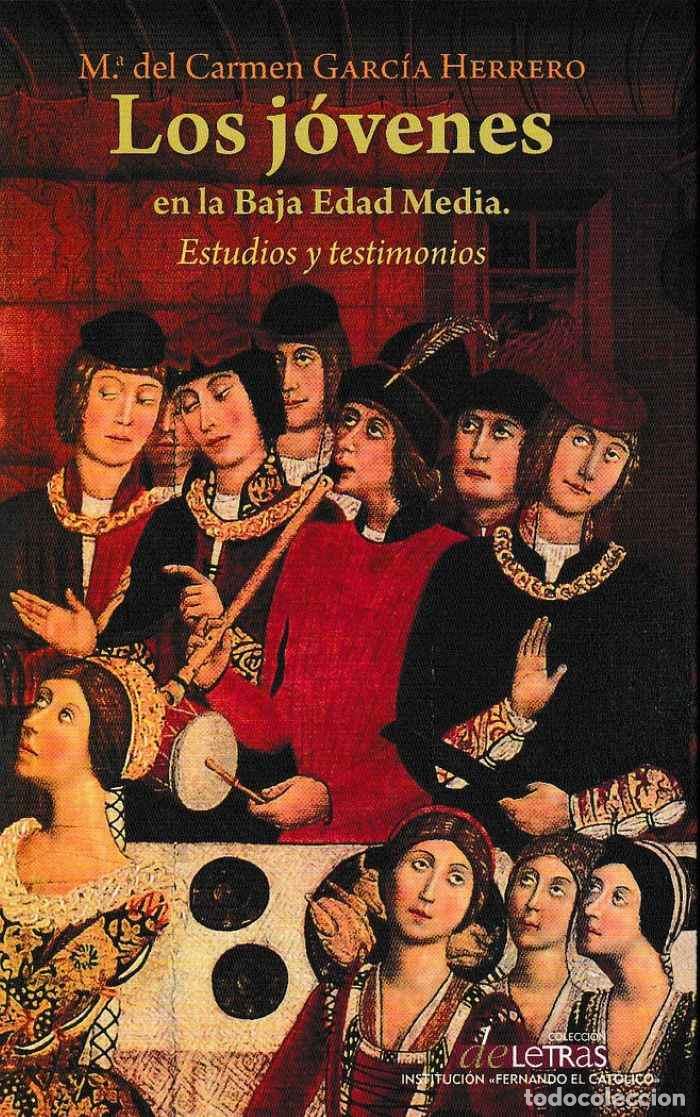 Libros: LOS J&Oacute;VENES EN LA BAJA EDAD MEDIA. ESTUDIOS Y TESTIMONIOS - M&ordf; del Carmen Grac&iacute;a Herrero