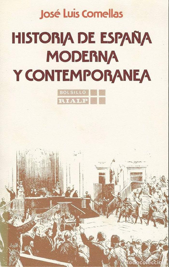 Libros: HISTORIA DE ESPA&Ntilde;A MODERNA Y CONTEMPORANEA - Jose Luis Comellas