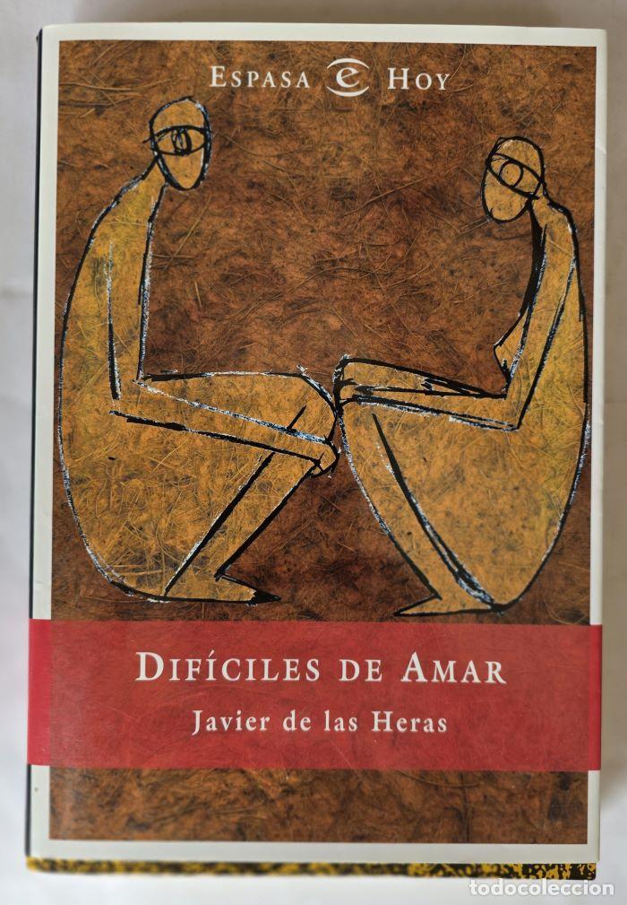 Libros: DIF&Iacute;CILES DE AMAR - Javier De Las Heras