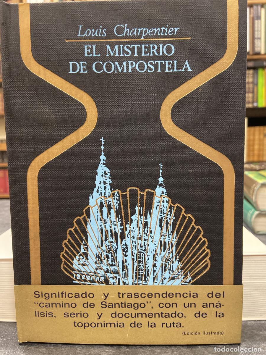 Libros: EL MISTERIO DE COMPOSTELA. - CHARPENTIER, LOUIS.