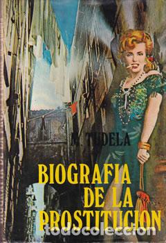 Libros: Biograf&iacute;a de la prostituci&oacute;n - M. Tudela - Foto 1