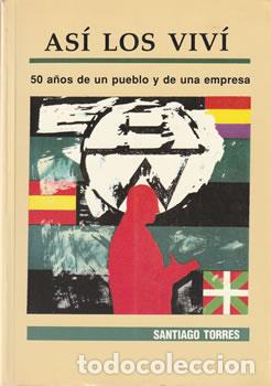 Libros: As&iacute; los viv&iacute; - Santiago Torres - Foto 1