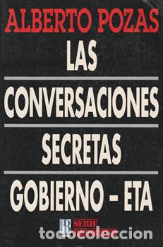 Livros em segunda m&atilde;o: Las conversaciones secretas Gobiero-ETA - Alberto Pozas
