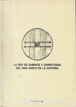 Livres: La red de caminos y carreteras del Pa&iacute;s Vasco en la historia - VV.AA