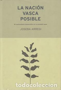 Libri di seconda mano: La Naci&oacute;n vasca posible - Joseba Arregi