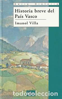 Libros: Historia breve del Pa&iacute;s Vasco - Imanol Villa