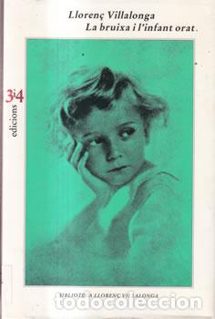 Libros: La Bruixa i L'infant orat - Lloren&ccedil; Villalinga