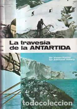 Libros: La traves&iacute;a de la Ant&aacute;rtida - Sir Vivian Fuchs / Sir Edmund Hillary