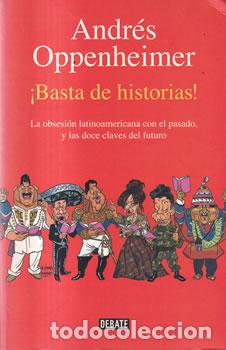 Libros: &iexcl;Basta de historias! - Andr&eacute;s Oppenheimer - Foto 1