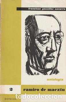 Libros: Ramiro de Maetzu. Antolog&iacute;a - Francisco Gonz&aacute;lez Navarro