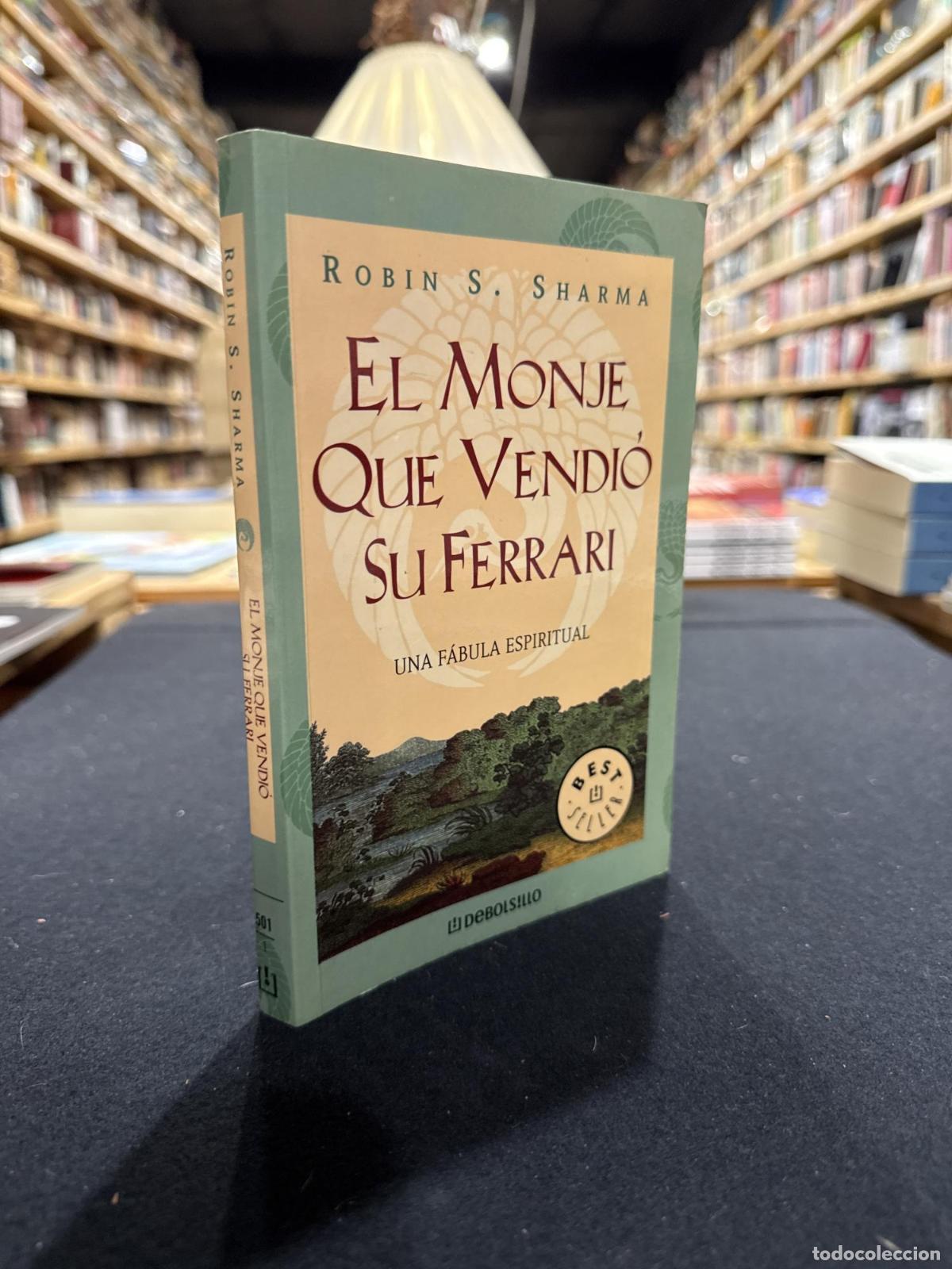 Livres: El monje que vendi&oacute; su Ferrari : una f&aacute;bula espiritual - Robin S. Sharma