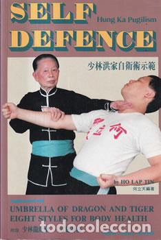 Libros: Self defence. Supplemented with Umbrella of Dragon and Tiger. Eight styles for body health - Hung Ka