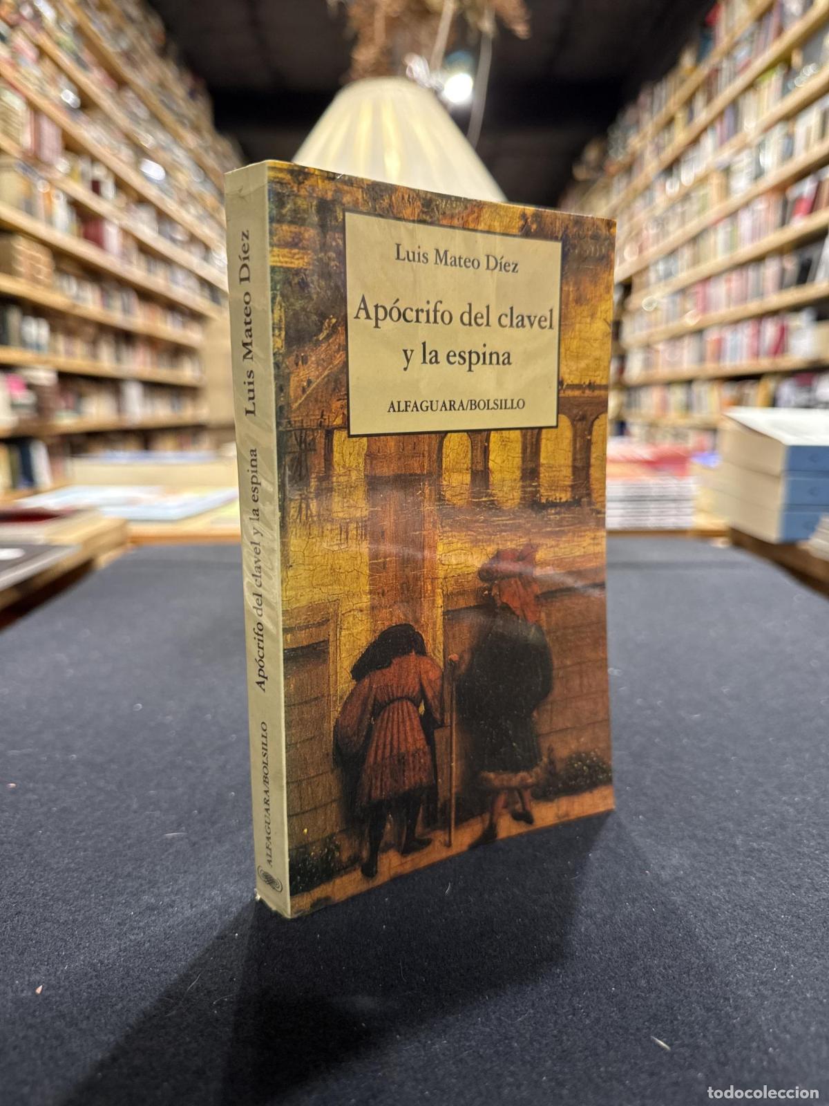 Libros: Ap&oacute;crifo del clavel y la espina - Mateo Diez