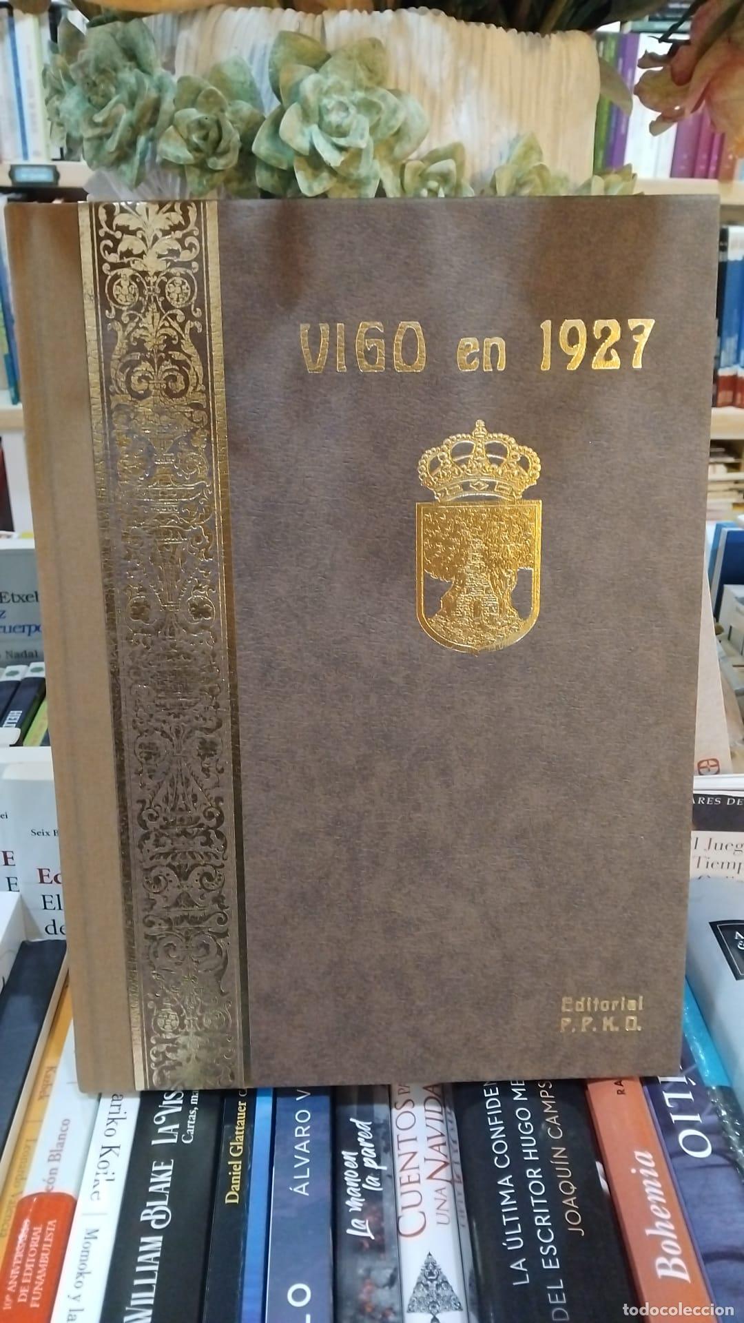 Libros: Vigo en 1927. Vigo a trav&eacute;s de un siglo. 2 tomos Editorial PPKO -