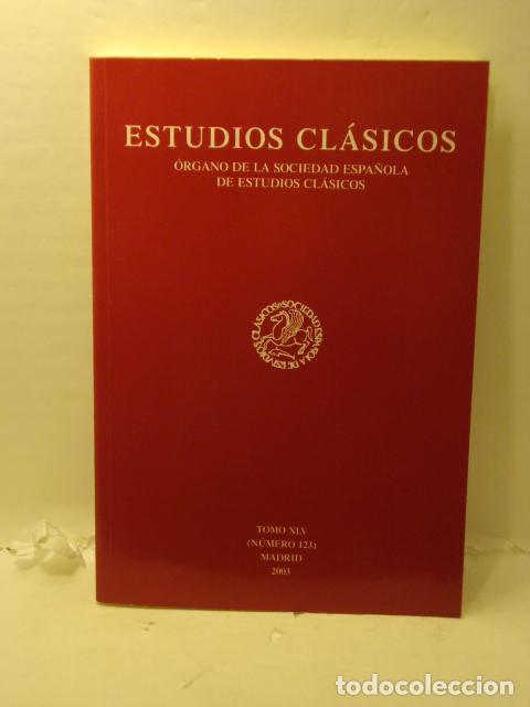 Libri di seconda mano: ESTUDIOS CL&Aacute;SICOS. &Oacute;rgano de la Sociedad Espa&ntilde;ola de Estudios Cl&aacute;sicos. Tomo XLV.(N&uacute;mero 123) - Vari