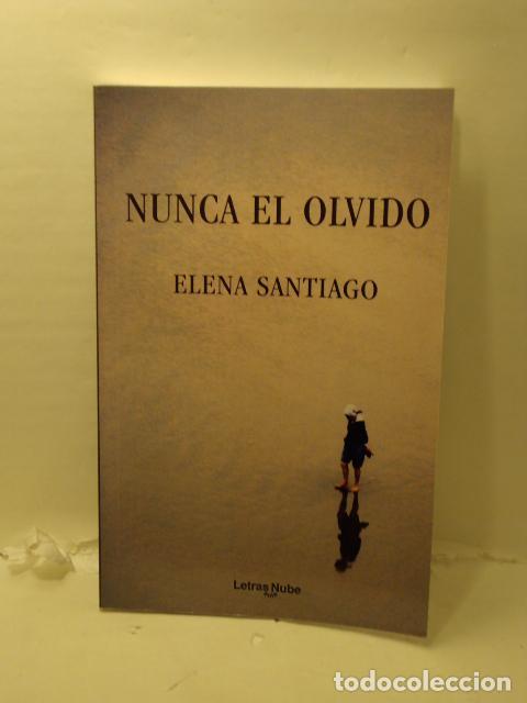 Livres: NUNCA EL OLVIDO - Santiago, Elena
