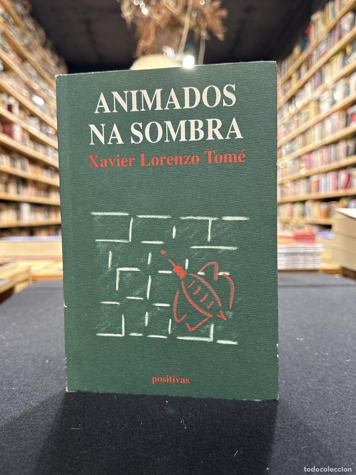 Livros em segunda m&atilde;o: Animados na sombra - Xavier Lorenzo Tom&eacute;
