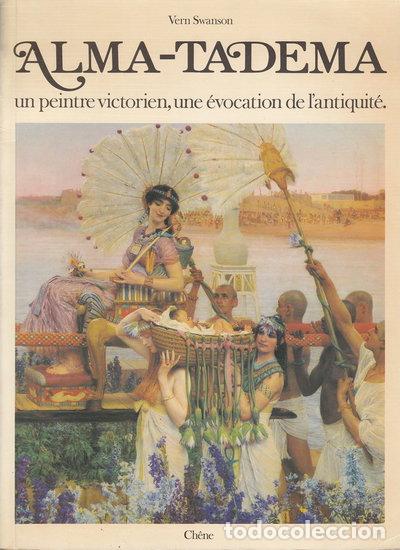 Libros: Sir Lawrence Alma-Tadema: Un peintre victorien, une &eacute;vocation de l'Antiquit&eacute;- 9782851081360