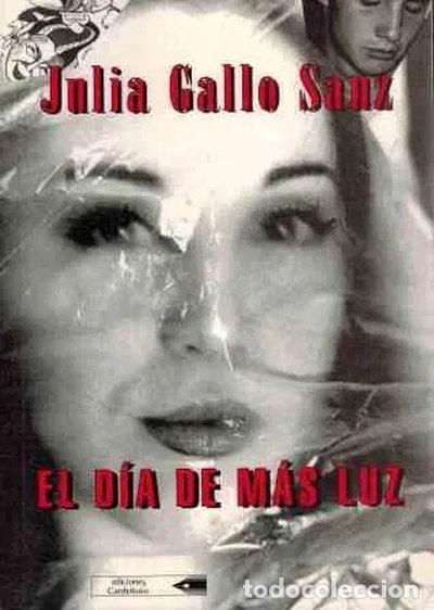 Libros: El d&iacute;a de m&aacute;s luz- 9788481902891