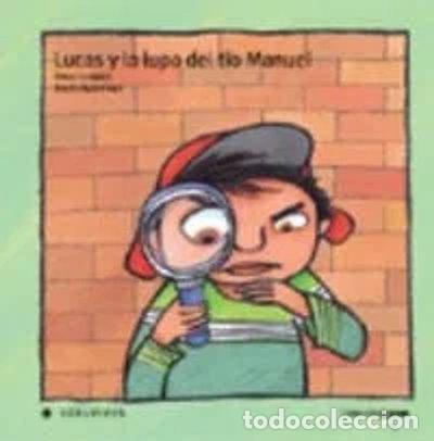 B&uuml;cher: Lucas y la lupa del t&iacute;o Manuel- 9788426347282