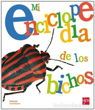Libros: Mi enciclopedia de los bichos- 9788467544206