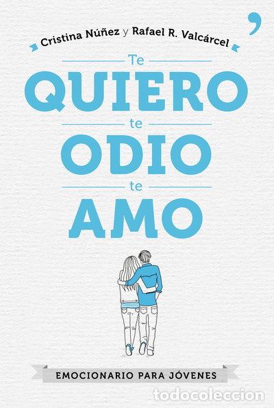 Libros: Te quiero, te odio, te amo- 9788499985602