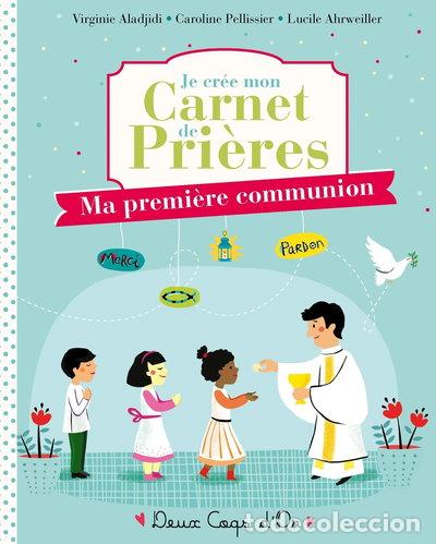 books: Je cr&eacute;e mon carnet de pri&egrave;res: Ma premi&egrave;re communion- 9782013940788