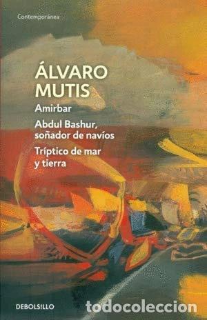 Libros: Amirbar, Abdul Bashur, so&ntilde;ador de nav&iacute;os, Tr&iacute;ptico de mar y tierra- 9789588820101
