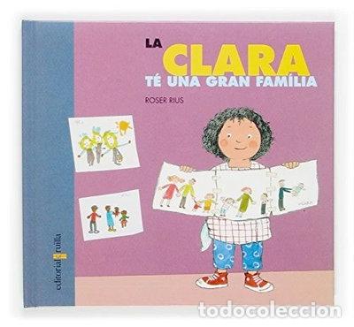 Libros: La Clara t&eacute; una gran fam&iacute;lia- 9788466112062