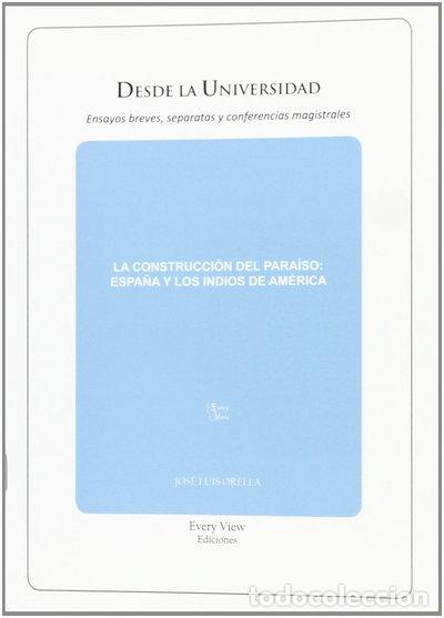 Libri di seconda mano: La construcci&oacute;n del para&iacute;so: Espa&ntilde;a y los indios de Am&eacute;rica- 9788493801908