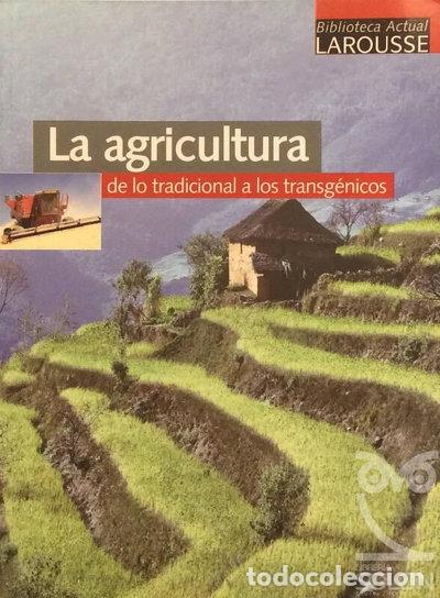 B&uuml;cher: La agricultura: de lo tradicional a los transg&eacute;nicos- 9788483325308