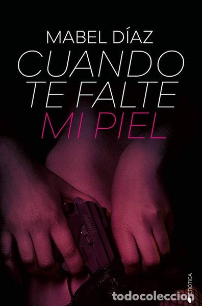Libros: Cuando te falte mi piel- 9788417361655