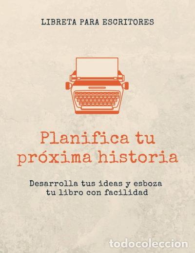 Livres: Planifica tu pr&oacute;xima historia- 9798824942873