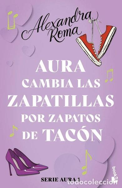 Libri di seconda mano: AURA CAMBIA LAS ZAPATILLAS POR ZAPATOS DE TACON SERIE AURA 1- 9788408287575