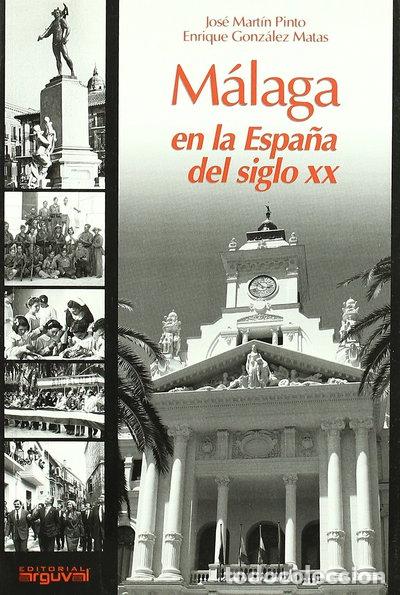 Libri di seconda mano: M&aacute;laga en la Espa&ntilde;a del siglo XX- 9788496912137